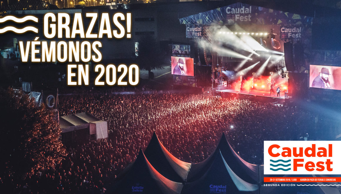¡El Caudal Fest 2019 ha finalizado! ¡Nos vemos en 2020 en el Concello de Lugo!