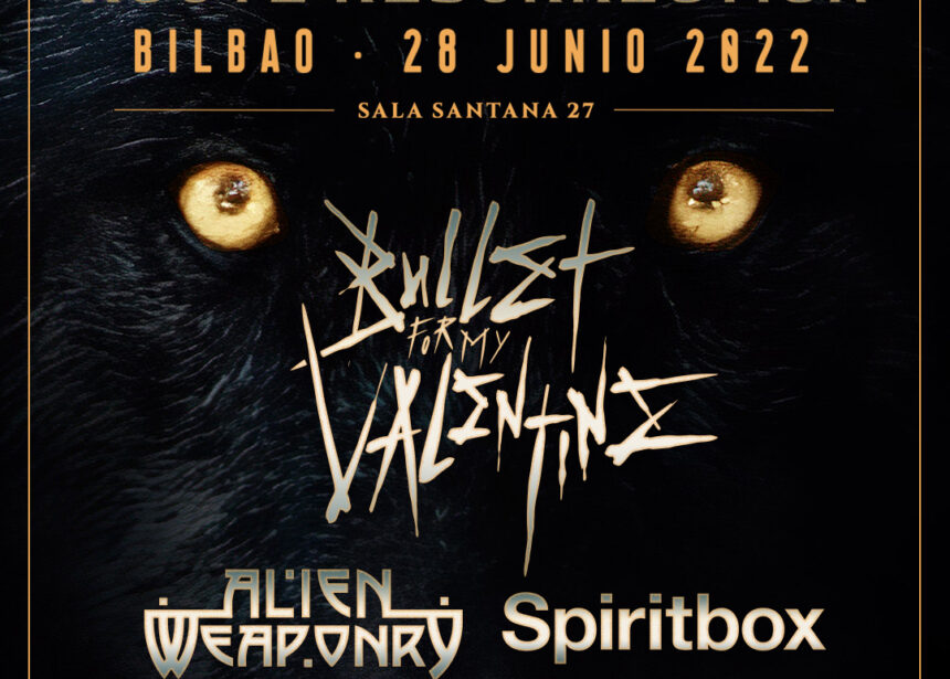 Nueva gira Special Route Resurrection: ¡Bullet For My Valentine, Alien Weaponry y Spiritbox!