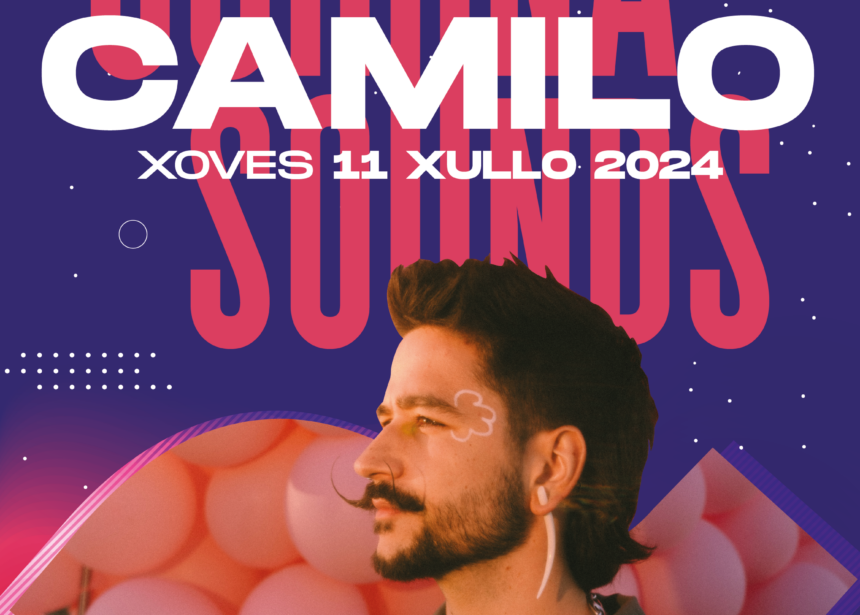 CAMILO, PRIMER ARTISTA CONFIRMADO PARA EL CICLO CORUÑA SOUNDS 2024